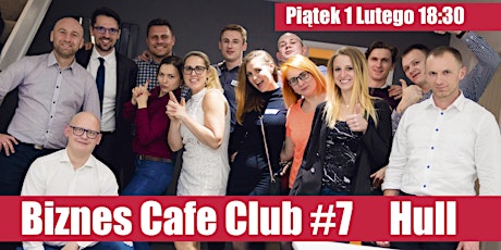Biznes Cafe Club Spotkanie #7 Hull primary image