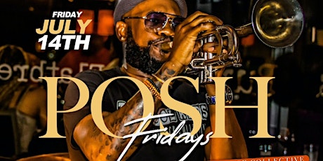 POSH FRIDAYS  PRESENTS “RODNEY BLOCK AND THE COLLECTIVE ”! primary image
