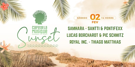 Imagem principal do evento Sunset 02.02 - Café de La Musique Floripa