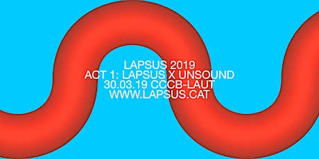 Imagen principal de Lapsus 2019 - ACT 1: Lapsus x Unsound