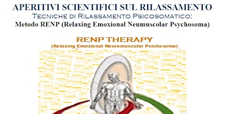 Immagine principale di Tecniche di Rilassamento Psicosomatico: il Metodo RENP (Relaxing Emotional Neuromuscolar Psychosomatic Method)  