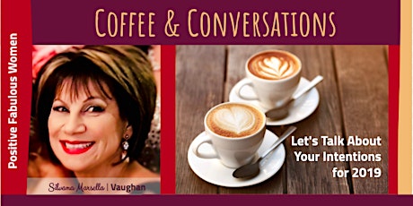 Coffee & Conversations: Let's Talk About Your Intentions for 2019 primary image