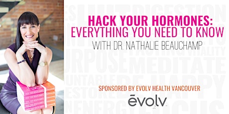 Hack Your Hormones: Everything You Need to Know with author Dr.Nathalie Beauchamp  primary image
