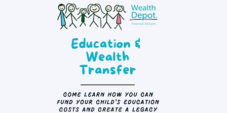 Wealth Depot  -  Education and Wealth Transfer Workshop primary image