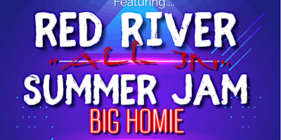 Image principale de The 1st annual RedRiver ALL IN Summer Jam