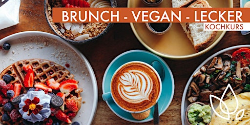 BRUNCH - VEGAN - LECKER - KOCHKURS primary image