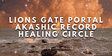 Lions Gate Akashic Record Healing Circle primary image