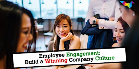 Employee Engagement: Build a Winning Company Culture primary image
