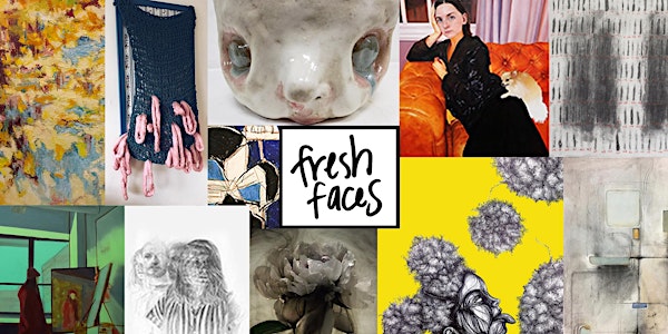 Opening Reception: Fresh Faces