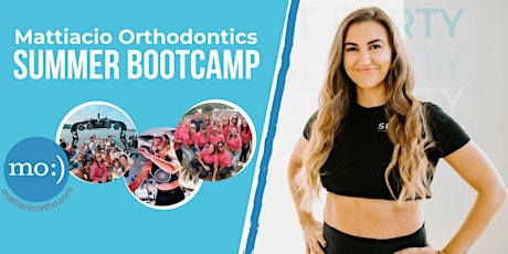 Mattiacio Orthodontics Summer Bootcamp Series primary image