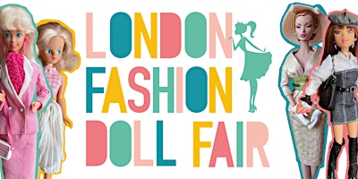 Imagem principal do evento London Fashion Doll Fair