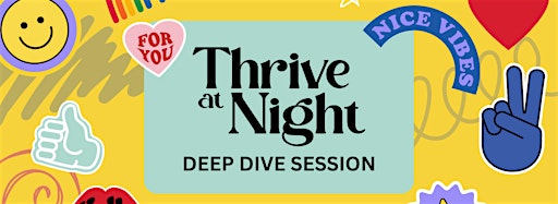 Collection image for Thrive at Night: Deep Dive Wellbeing workshops