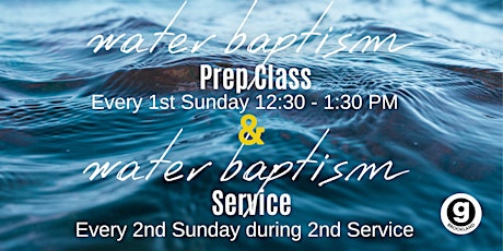 Water Baptism Prep Class &  Service primary image