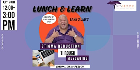 Imagem principal de NC HOPE Lunch & Learn-The Power of Stigma Reducing Messaging in PSS Work.