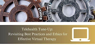 Primaire afbeelding van Telehealth Tune-Up: Revisiting Best Practices and Ethics 05/11/2024