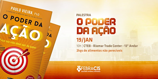 [FORTALEZA/CE] Palestra O Poder da Ação 19/01