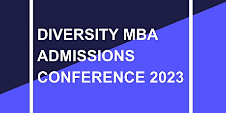 21st Annual Diversity MBA Admissions Conference primary image
