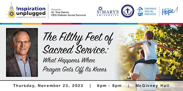 The Filthy Feet of Sacred Service: When Prayer Gets Off Its Knees