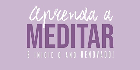 Imagem principal do evento Aprenda a Meditar | Meditação para Iniciantes