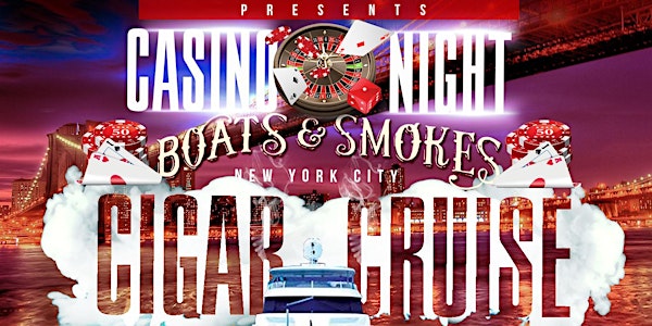 NYC Boats and Smokes Cigar Cruise - Casino Night