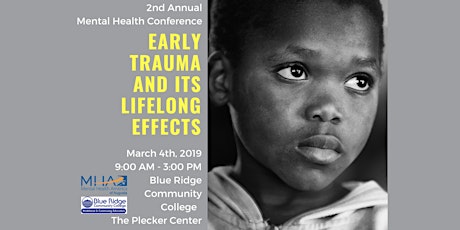 2nd Annual Mental Health Conference:  Early Trauma And Its Lifelong Effects primary image