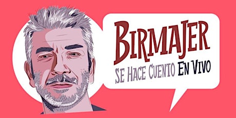 Image principale de Birmajer se hace cuento en vivo