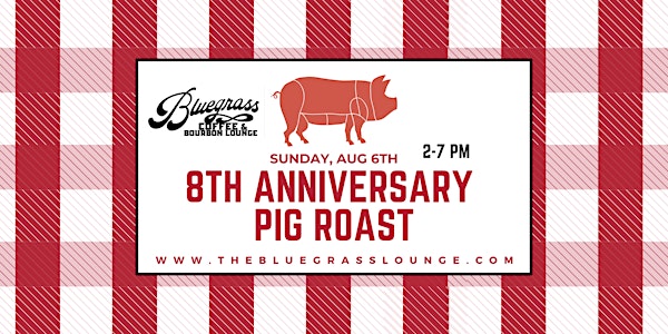 8th Anniversary Pig Roast
