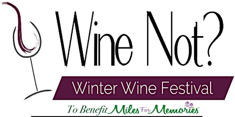 2019 Wine Not? Presented by Superior Buick Cadillac of Battle Creek