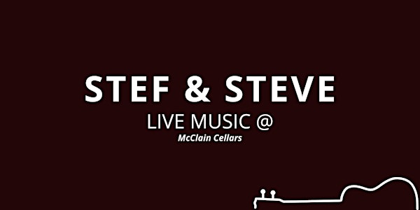 Sip & Serenade: Live Music by Stef & Steve + Wine Tasting at McClain's!