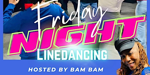 Imagem principal do evento Friday Night Linedancing with BAM BAM