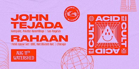 ACID CULT v2.0 ft. John Tejada [Kompakt, Palette / LA] & Rahaan [Chicago] primary image