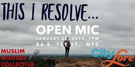 MWC NYC January 2019 Open Mic: This I Resolve (ft. City Lore) primary image