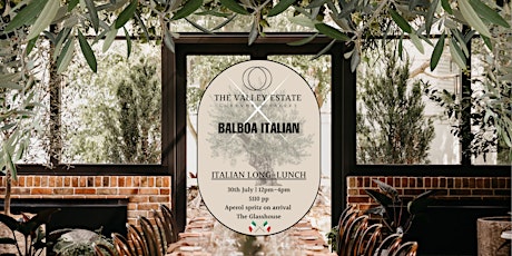 Italian Long Lunch - The Valley Estate X Balboa Italian primary image