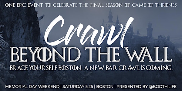 Crawl Beyond the Wall • Game of Thrones Bar Crawl Boston MDW