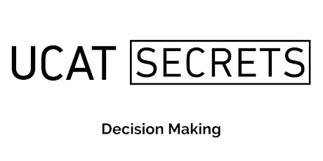 UCAT Secrets- "Decision Making" Deconstruction Workshop primary image