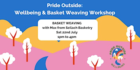 Imagen principal de FREE LGBTQ+ Wellbeing & Basket Weaving with Max