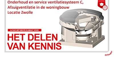 Hauptbild für Onderhoud en service systeem C, Afzuigvent. woningbouw - Locatie Zwolle