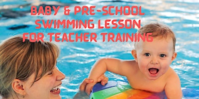 Imagem principal do evento Baby & Pre school swimming lessons for teacher training 2nd April