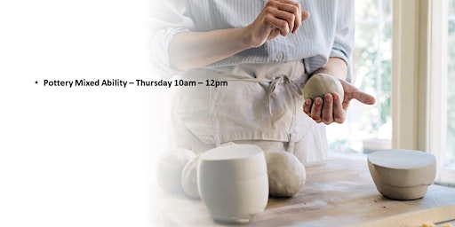 Pottery Mixed Ability Thursday 10am - 12pm primary image
