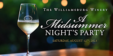 A Midsummer Night's Party at The Williamsburg Winery primary image