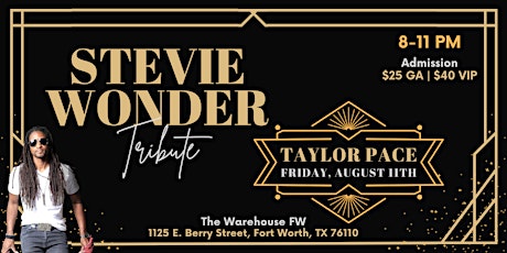 Stevie Wonder Tribute by Taylor Pace at The Warehouse FW - 8/11 @8PM primary image