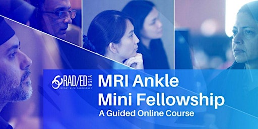 ANKLE MRI ONLINE GUIDED MINI FELLOWSHIP JUNE 2024 primary image