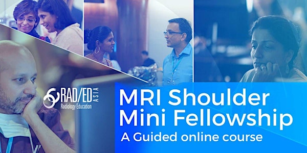 SHOULDER MRI ONLINE GUIDED MINI FELLOWSHIP MAY 2024