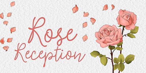 Rose Reception
