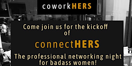 connectHERS kickoff event - Professional networking for badass women! primary image