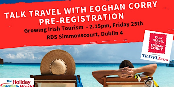 Pre-registration: Talk Travel with Eoghan Corry - Growing Irish Tourism 