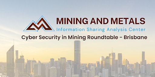 Hauptbild für 2024 Cyber Security in Mining Roundtable - Brisbane
