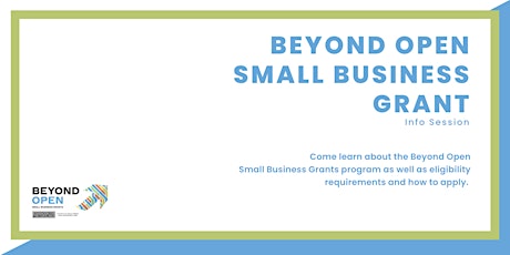 Image principale de Beyond Open Small Business Grant Info Session