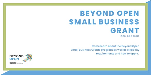 Hauptbild für Beyond Open Small Business Grant Info Session