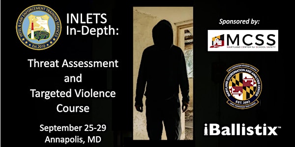 INLETS In-Depth: Threat Assessment and Targeted Violence Course